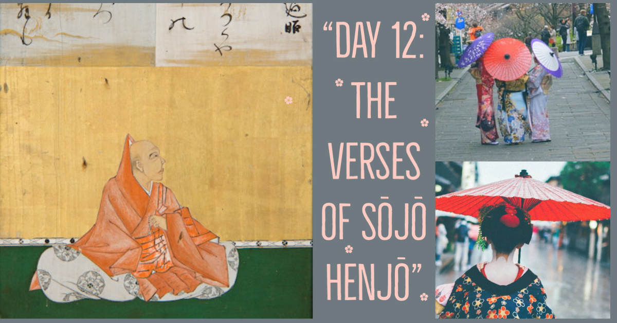 Day 12 of Translating the Hyakunin Isshu: Sōjō Henjō, of the 36 Poetry Immortals of Japan